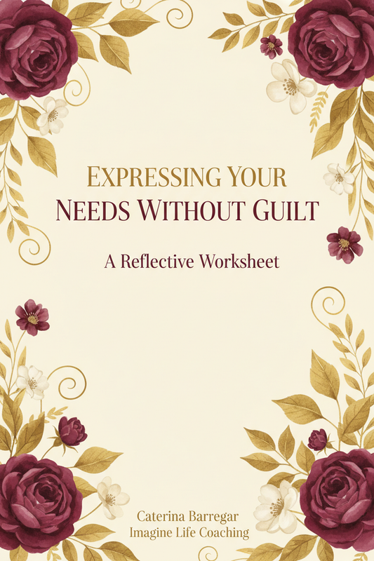 Expressing Your Needs Without Guilt — A Reflective Worksheet